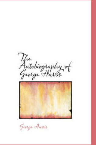 Cover of The Autobiography of George Harris