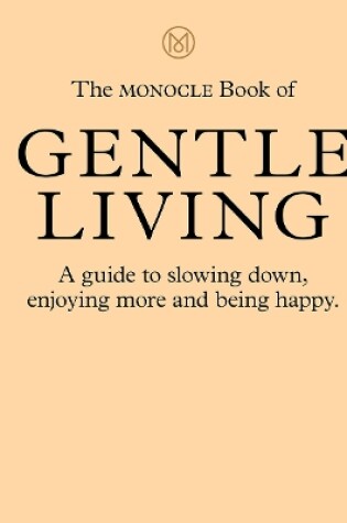 Cover of The Monocle Book of Gentle Living