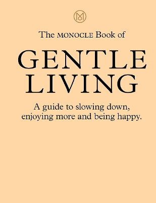 Book cover for The Monocle Book of Gentle Living