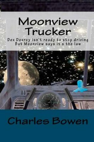 Cover of Moonview Trucker