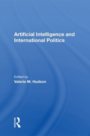 Cover of Artificial Intelligence And International Politics