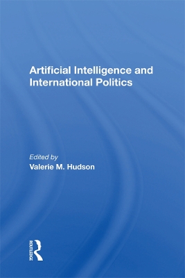 Book cover for Artificial Intelligence And International Politics