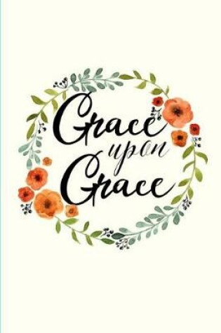 Cover of Grace Upon Grace