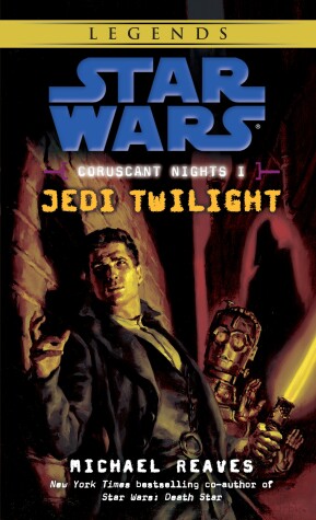 Book cover for Jedi Twilight: Star Wars Legends (Coruscant Nights, Book I)