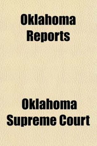 Cover of Oklahoma Reports; Cases Determined in the Supreme Court of the State of Oklahoma Volume 35