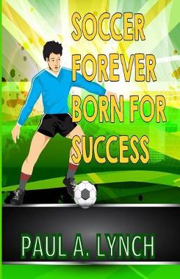 Cover of Soccer Forever Born For Success