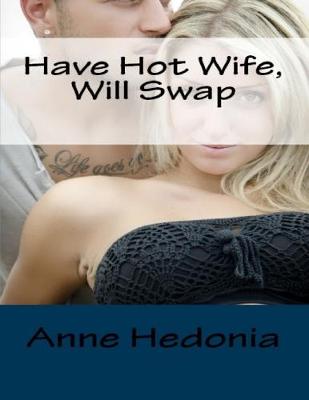 Book cover for Have Hot Wife, Will Swap