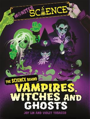 Book cover for Monster Science: The Science Behind Vampires, Witches and Ghosts