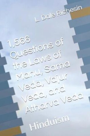 Cover of 1,566 Questions of the Laws of Manu, Sama Veda, Vajur Veda, and Atharva Veda