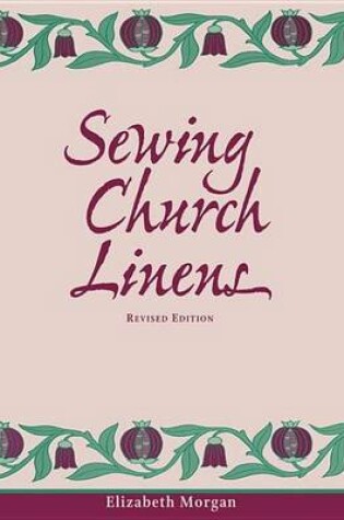 Cover of Sewing Church Linens, Revised Edition