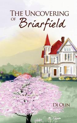 Cover of The Uncovering of Briarfield