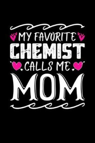 Cover of My Favorite Chemist Calls Me Mom