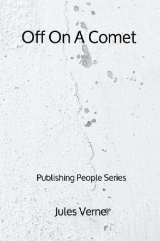 Cover of Off On A Comet - Publishing People Series