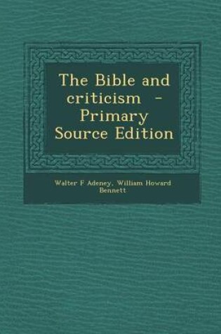 Cover of The Bible and Criticism - Primary Source Edition