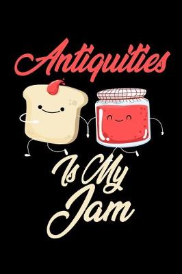 Book cover for Antiquities is My Jam