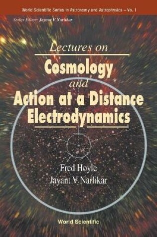 Cover of Lectures On Cosmology And Action-at-a-distance Electrodynamics