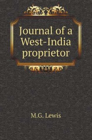 Cover of Journal of a West-India proprietor
