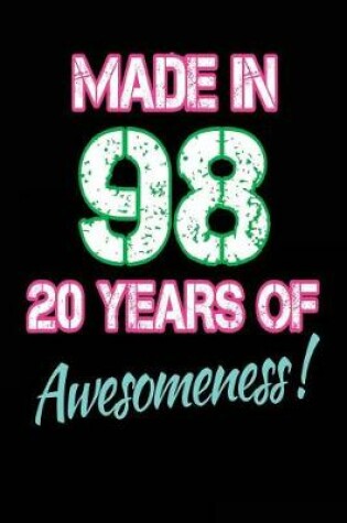 Cover of Made in 98 20 Years of Awesomeness