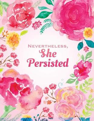 Cover of Nevertheless She Persisted