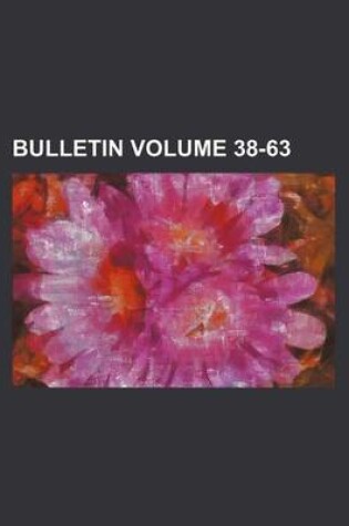 Cover of Bulletin Volume 38-63