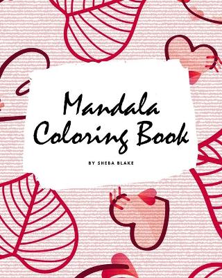 Book cover for Valentine's Day Mandala Coloring Book for Teens and Young Adults (8x10 Coloring Book / Activity Book)