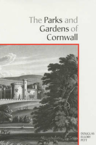 Cover of The Parks and Gardens of Cornwall