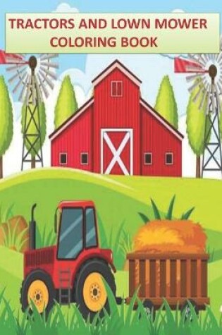 Cover of tractors and lown mower coloring book