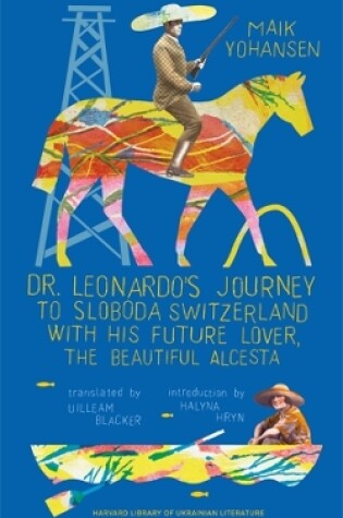 Cover of Dr. Leonardo’s Journey to Sloboda Switzerland with His Future Lover, the Beautiful Alcesta
