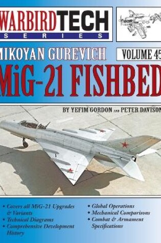 Cover of Mikoyan Gurevich MIG-21 Fishbed - Warbirdtech Vol. 45