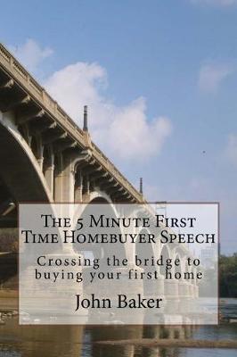 Book cover for The 5 Minute First Time Homebuyer Speech