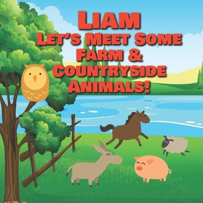 Book cover for Liam Let's Meet Some Farm & Countryside Animals!