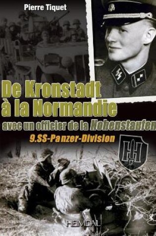 Cover of De Kronstadt à La Normandie Avec Un Officier De La Hohenstaufen