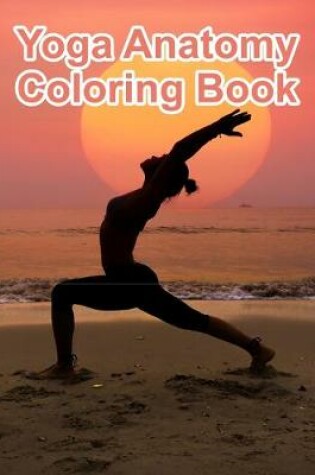 Cover of Yoga Anatomy Coloring Book