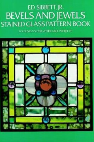 Cover of Bevels and Jewels Stained Glass Pattern Book