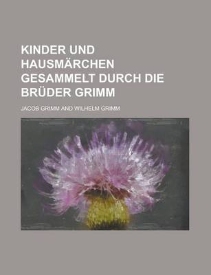 Book cover for Kinder Und Hausmarchen Gesammelt Durch Die Bruder Grimm