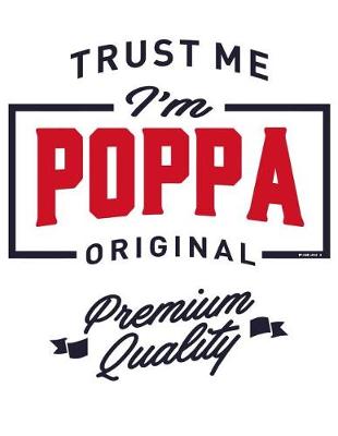 Cover of Trust me I'm Poppa original premium quality