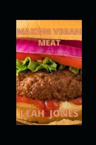 Cover of Making Vegan Meat