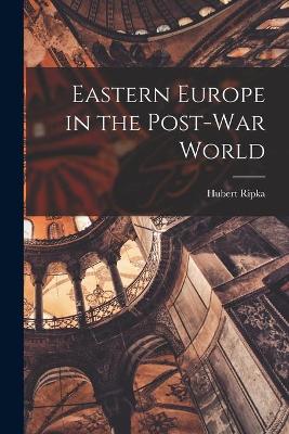 Cover of Eastern Europe in the Post-war World