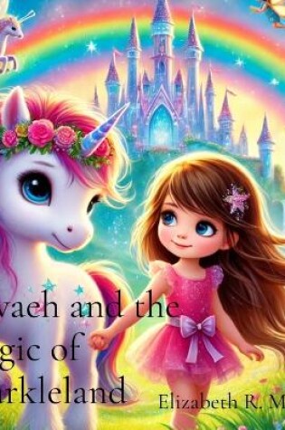 Cover of Nevaeh and the Magic of Sparkleland