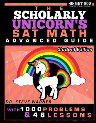 Book cover for The Scholarly Unicorn's SAT Math Advanced Guide with 1000 Problems and 48 Lesson