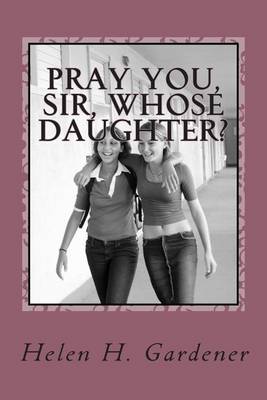 Book cover for Pray You, Sir, Whose Daughter?