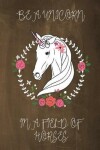 Book cover for Be a Unicorn in a Field of Horses Chalkboard Journal (Brown)