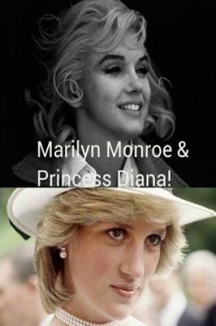 Cover of Marilyn Monroe & Princess Diana!