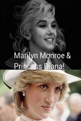 Book cover for Marilyn Monroe & Princess Diana!