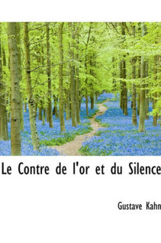 Cover of Le Contre de L'Or Et Du Silence