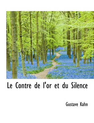 Book cover for Le Contre de L'Or Et Du Silence