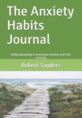 Book cover for The Anxiety Habits Journal