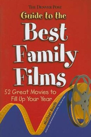 Cover of The Denver Post Guide to the Best Family Films