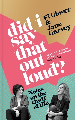 Cover of Did I Say That Out Loud?