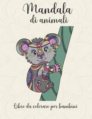 Book cover for Mandala di animali libro da colorare per bambini